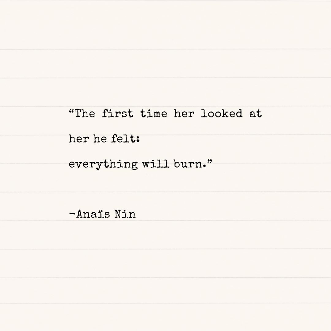 ✨ "The first time he looked at her, he felt: everything will burn." ✨

This quote from Anaïs Nin speaks to the raw, consuming nature of love and desire—the kind that sets fire to everything you thought you knew about yourself. 🔥💫

Tag someone who sets your soul ablaze, or share what this quote evokes for you. Let’s talk about those moments that change everything. 🖤

#AnaisNin #LiteraryQuotes #LoveAndFire #Passion #RomanticQuotes #BurningDesire #TimelessWords #IntenseLove #WordsofWisdom
